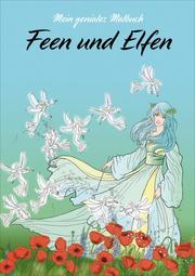 Mein geniales Malbuch: Feen & Elfen