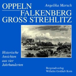 Oppeln, Falkenberg, Groß Strehlitz