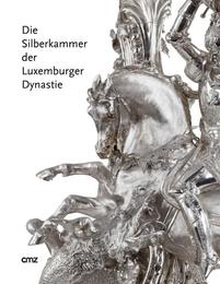 Die Silberkammer der Luxemburger Dynastie