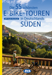 Die 55 schönsten E-Bike Touren in Deutschlands Süden - Cover
