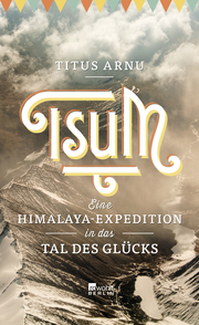 Tsum - Eine Himalaya-Expedition in das Tal des Glücks - Cover