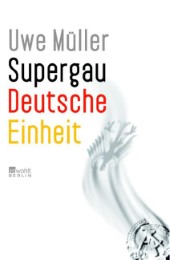 Supergau Deutsche Einheit