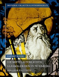 Die mittelalterlichen Glasmalereien in Nürnberg