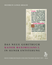 Das Neue Gebetbuch Kaiser Maximilians I. in seiner Entstehung - Cover