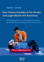 Das Fitness-Handbuch für Kinder und Jugendliche mit Autismus