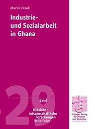Industrie- und Sozialarbeit in Ghana - Cover