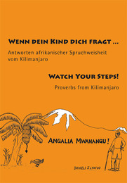 Wenn dein Kind dich fragt/Watch Your Steps!/Angalia Mwanangu