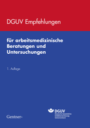 DGUV Empfehlungen für arbeitsmedizinische Beratungen und Untersuchungen - Cover
