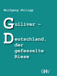 Gulliver - Deutschland, der gefesselte Riese
