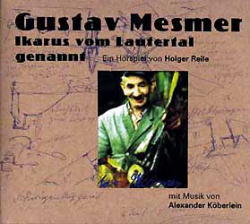 Gustav Mesmer, Ikarus vom Lautertal genannt