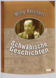 Willy Reichert: Schwäbische Geschichten