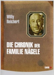 Willy Reichert: Die Chronik der Familie Nägele