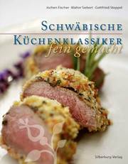 Schwäbische Küchenklassiker - fein gemacht