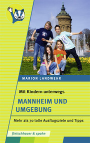 Mit Kindern unterwegs - Mannheim und Umgebung