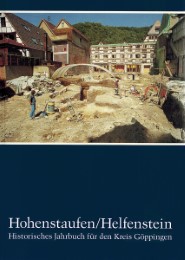 Hohenstaufen/Helfenstein. Historisches Jahrbuch für den Kreis Göppingen / Hohenstaufen/Helfenstein. Historisches Jahrbuch für den Kreis Göppingen 7