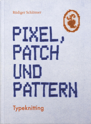 Pixel, Patch und Pattern