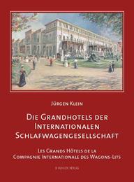 Die Grandhotels der Internationalen Schlafwagengesellschaft