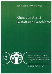 Klara von Assisi - Gestalt und Geschichte - Band 32