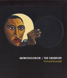 Richard Mudariki - MUWONGORORI / THE OBSERVER