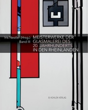 Meisterwerke der Glasmalerei des 20. Jahrhunderts in den Rheinlanden III