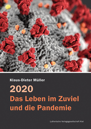 2020 - Das Leben im Zuviel und die Pandemie