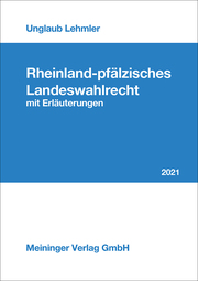 Rheinland-pfälzisches Landeswahlrecht mit Erläuterungen 2021