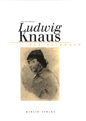 Ludwig Knaus - Der Zeichner