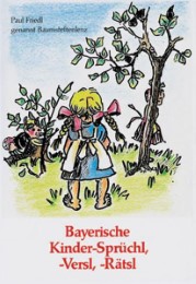 Bayerische Kinder-Sprüchl,-Versl,-Rätsl