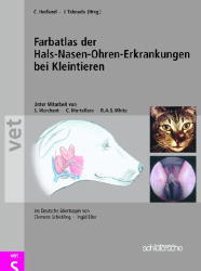 Farbatlas der Hals-Nasen-Ohren-Erkrankungen bei Kleintieren