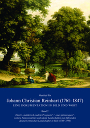 Johann Christian Reinhart (1761-1847) - Eine Dokumentation in Bild und Wort 2