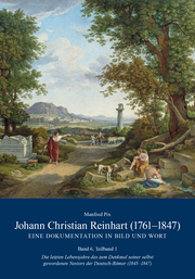 Johann Christian Reinhart (1761-1847) - Eine Dokumentation in Bild und Wort