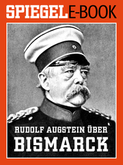 Rudolf Augstein über Bismarck