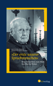 'Der erste unserer Sprachmenschen'. Neue Einsichten zum Werk von Martin Walser - Cover