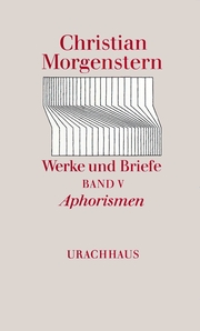 Werke und Briefe. Stuttgarter Ausgabe. Kommentierte Ausgabe / Aphorismen