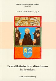 Benediktinisches Mönchtum in Franken vom 12. bis zum 17.Jahrhundert