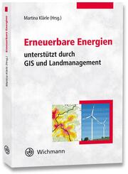 Erneuerbare Energien unterstützt durch GIS und Landmanagement