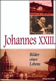 Johannes XXIII: Bilder eines Lebens