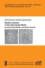 Muslim Cultures in the Indo-Iranian World during the Early-Modern and Modern Periods