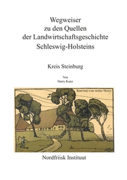 Wegweiser zu den Quellen der Landwirtschaftsgeschichte Schleswig- Holsteins