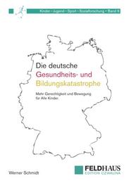 Die deutsche Gesundheits- und Bildungskatastrophe