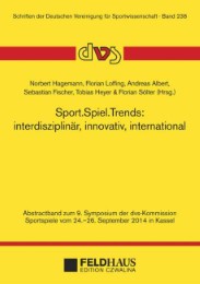 Sport.Spiel.Trends: interdisziplinär, innovativ, international