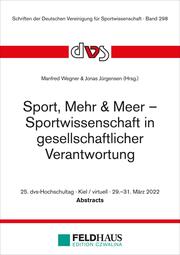 Sport, Mehr & Meer - Sportwissenschaft in gesellschaftlicher Verantwortung