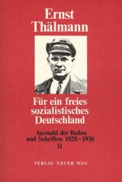 Für ein freies sozialistisches Deutschland / Auswahl der Reden und Schriften 1928-1930