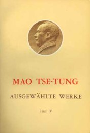 Ausgewählte Werke / Mao Tse-Tung Ausgewählte Werke Band IV.