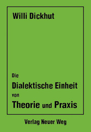Die dialektische Einheit von Theorie und Praxis