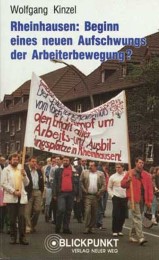Rheinhausen: Beginn eines neuen Aufschwungs der Arbeiterbewegung?