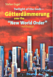 Twilight of the Gods - Götterdämmerung over the 'New World Order'