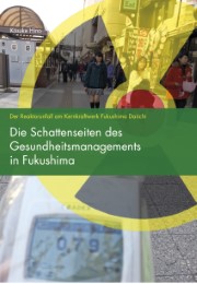 Die Schattenseiten des Gesundheitsmanagements in Fukushima - Cover