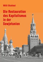 Die Restauration des Kapitalismus in der Sowjetunion - Cover