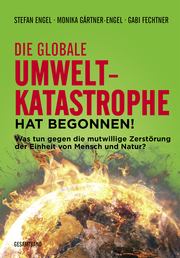 Die globale Umweltkatastrophe hat begonnen! - Cover